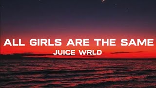 ♫Juice WRLD-All Girls are The Same(Lyrics)