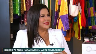 Record 70 Anos: Mara Maravilha conta histórias da sua trajetória na emissora.