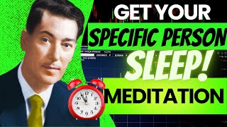 Create Your Specific Person WHILE YOU SLEEP |  Guided Meditation