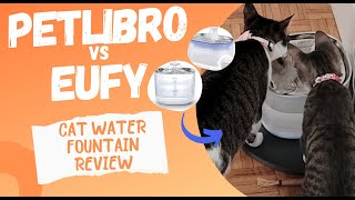 Honest Cat Water Fountain Review: Pet Libro vs Eufy Cat Fountains