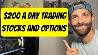 How To Make $200 Per Day Trading Stocks And Options