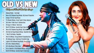 New Hindi Songs 2021 | Old VS New Bollywood Mashup Songs | HINDI ROMANTIC MASHUP SONGS 2021