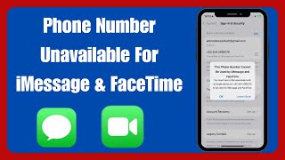 Phone Number Unavailable For iMessage and FaceTime iOS 17 (2024)