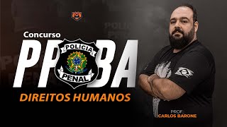 Concurso Policia Penal da Bahia - Direitos Humanos I Parte 1