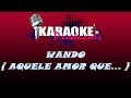 WANDO - AQUELE AMOR QUE FAZ GOSTOSO ME DEIXOU ( KARAOKE )