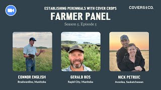 [S5E5] Farmer Panel: Establishing Perennials with Cover Crops