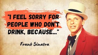 16 Frank Sinatra Quotes That Will Inspire You To Do It Your Way!