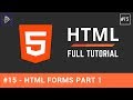 #15 - Creating a Form Part 1 - HTML Full Tutorial