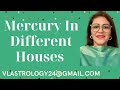 Mercury in 12 Houses in Your Birth Horoscope : VL Astrology