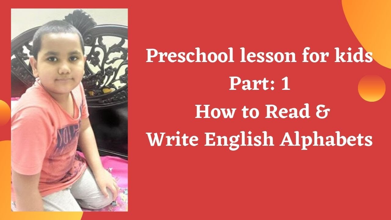 Preschool Lesson For Kids Part 1 How To Read Write English