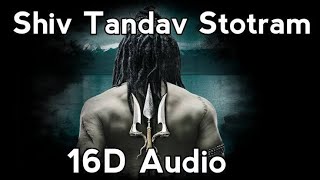 Shiv Tandav Stotram 16D Audio |  Surround Audio | Shankar Mahadevan 3D Shiv Strotam