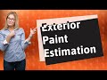 How do I estimate exterior paint?