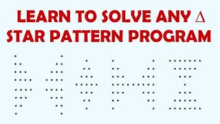 How to solve any Star Pattern Program