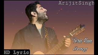 Tera Hua- Official Lyric Videol Arijit Singh|Akull| Kunaal.Vishesh| Amol, Smriti,Jubin_X_Arijit
