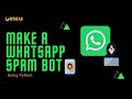 WhatsApp Spam bot using python | pycharm | pyautogui | pywhatkit | simple and easy