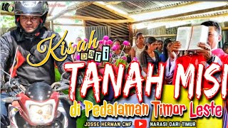 KISAH DARI TANAH MISI PEDALAMAN TIMOR LESTE | JATUH MOTOR DAN CERITA UMAT TENTANG MASA PERGOLAKAN