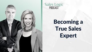 Sales Logic | Becoming A True Sales Expert