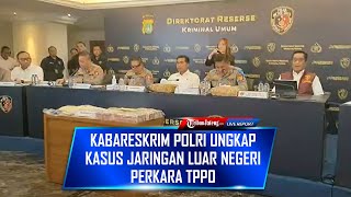 🔴 LIVE Konpers Kabareskrim Polri Terkait Kasus Penjualan Ginjal Internasional Dalam Kasus TPPO