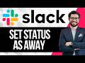 How to Set Slack Status as Away
