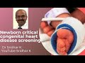 Critical congenital heart disease screening. CCHD screening. Dr Sridhar Kalyanasundaram