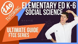 FTCE Elementary Education K-6: Social Science (w/Practice Questions)