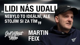 Martin Feix: Nejtěžší dva roky kariéry | GWC Podcast: Bez oblečení #1