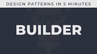 Builder - Design Patterns in 5 minutes