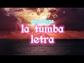 Papaa tyga - La tumba (letra)