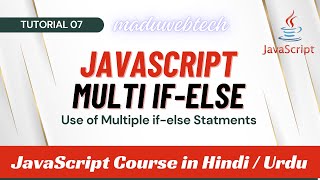 JavaScript Multiple If-Else Statements: Complex Decision-Making Made Simple | JavaScript Tutorial 07