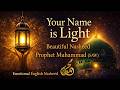 Your Name Is Light — Emotional English Nasheed | Prophet Muhammad (SAW)