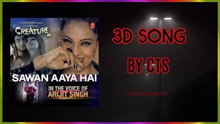 Sawan Aaya hai ( 3d audio ) | Arijit Singh | Tony kakkar | 3d song by Xpert Melody 💕