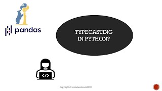 How to do typecasting in Python? || Learn Pandas