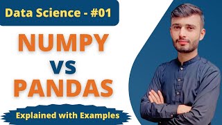 NumPy vs Pandas Explained | Difference Between NumPy and Pandas | Python Data Science Tutorials