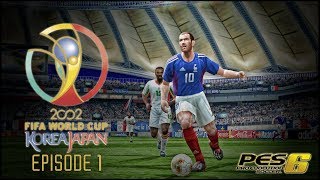 PES 6 - FIFA World Cup 2002: Episode 1!