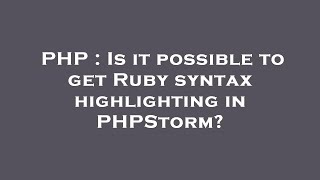 PHP : Is it possible to get Ruby syntax highlighting in PHPStorm?