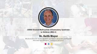 COVID Related Multisystem Inflammatory Syndrome in Children (MIS-C)