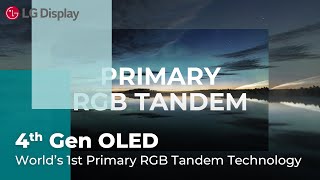 World's 1st Primary RGB Tandem Tech, Unmatched Picture Quality!! | 4th Generation OLED