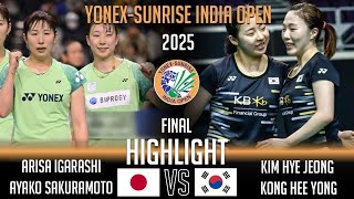 FINAL | Arisa IGARASHI /Ayako SAKURAMOTO vs KIM Hye Jeong /KONG Hee Yong | India Open 2025 Badminton