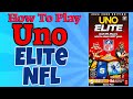 How To Play UNO Elite NFL