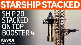 Starship is Fully Stacked | SpaceX Boca Chica