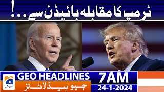 Geo Headlines 7 AM | Trump's competition with Biden..! | 24th January 2024