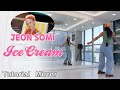 [Tutorial] 전소미(JEON SOMI) - 'Ice Cream'ㅣSlow Mirror Mode 느린음악 거울모드 안무배우기