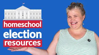 Last-Minute Ideas to Teach about the ELECTIONS in your Homeschool