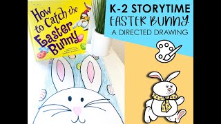 Distance Learning | K-2 Storytime | Easter Bunny Directed Drawing