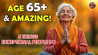 8 Things Only Exceptional People Aged 65-80 Can Do – Are You One of Them?