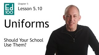 5.10 Why Some Schools Use Uniforms