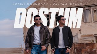 Nəsimi Məmmədov × Xayyam Nisanov @xayyam  — Dostum (Rəsmi Musiqi Videosu)