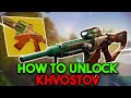 Destiny 2: HOW TO UNLOCK KHVOSTOV (FULL GUIDE)