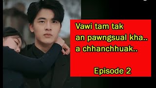 Vawi tam tak an pawngsual tawh kha, a chhanchhuak | Episode 2