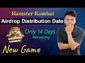 Hamster Kombat Distribution Date | Hamster Kombat New Game | Hamster Kombat only 14 Days Remaining